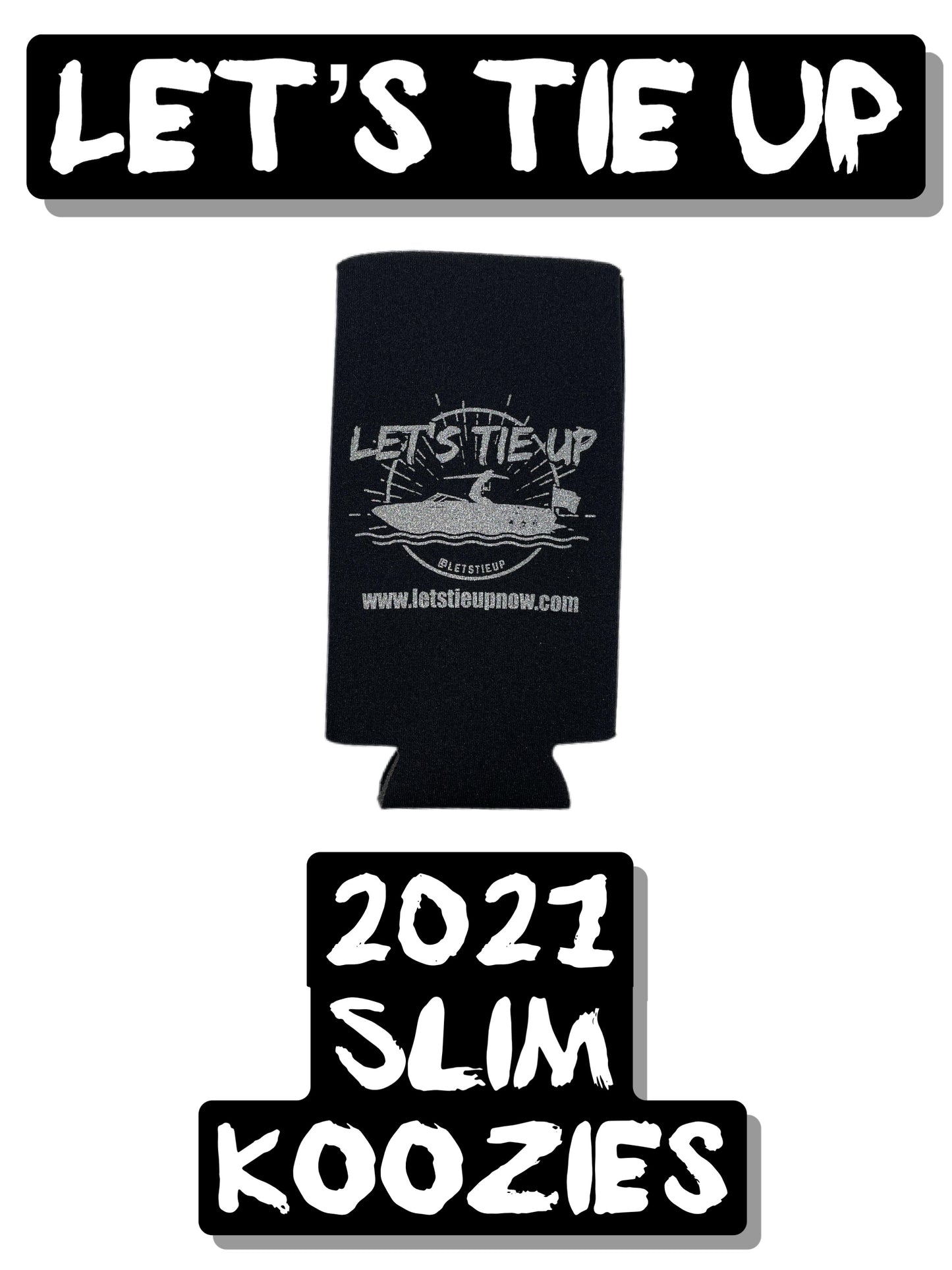 Let's Tie Up Slim Can Koozie