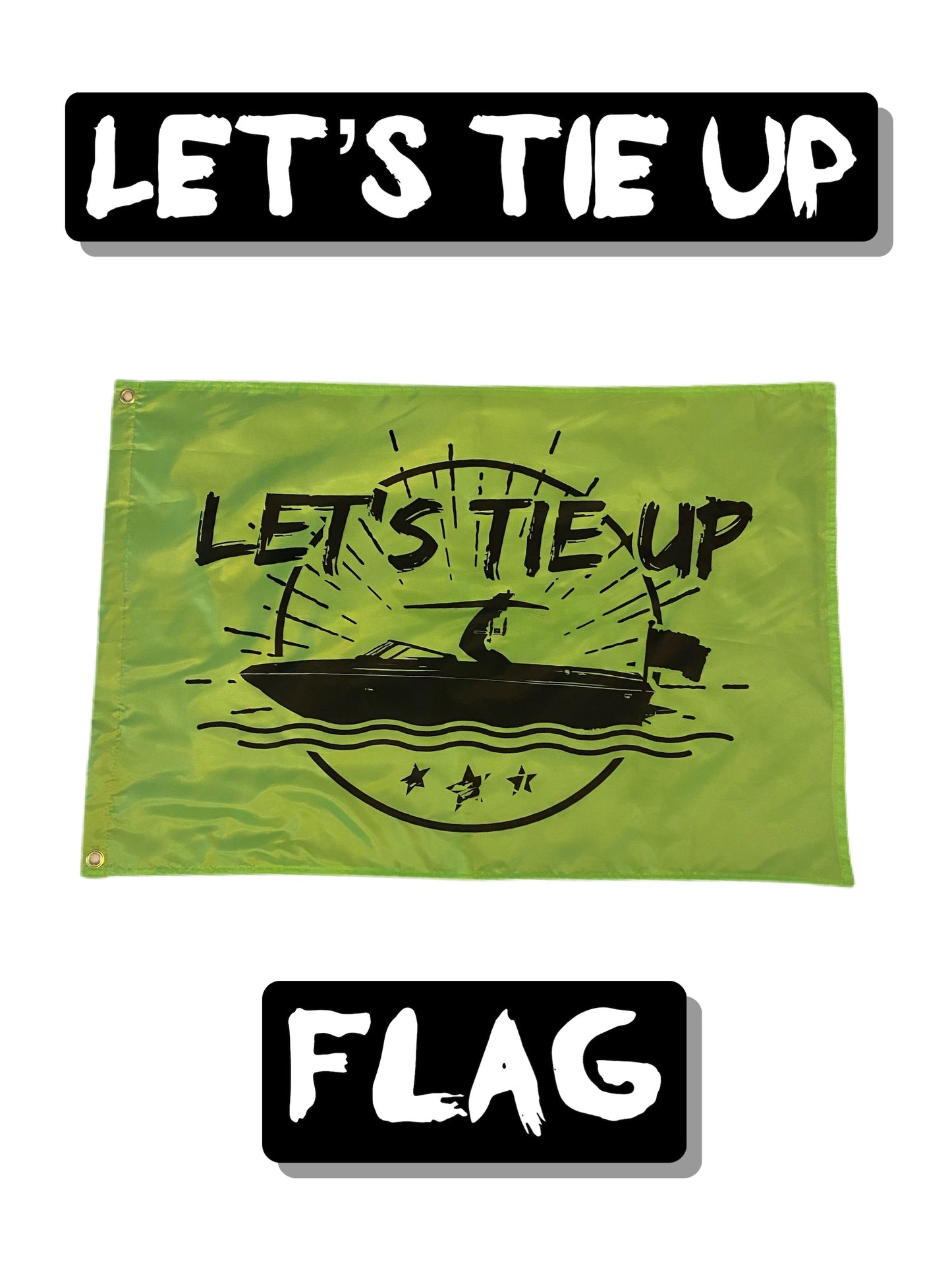 Let's Tie Up Flag